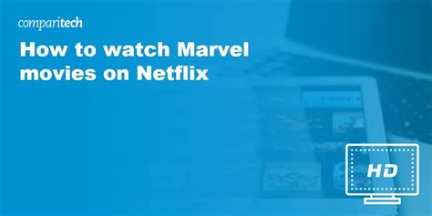 Which Marvel Movies are on Netflix? How to watch Marvel Abroad