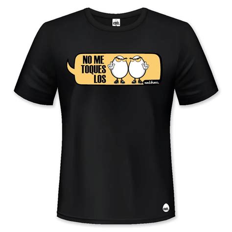 Camiseta Divertida No Me Toques Los Huevos Regalo Ideal Mundo Huevo