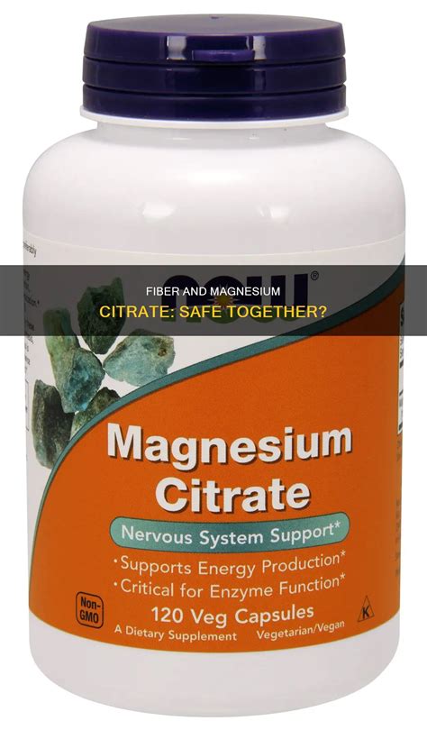 Fiber And Magnesium Citrate Safe Together Medshun