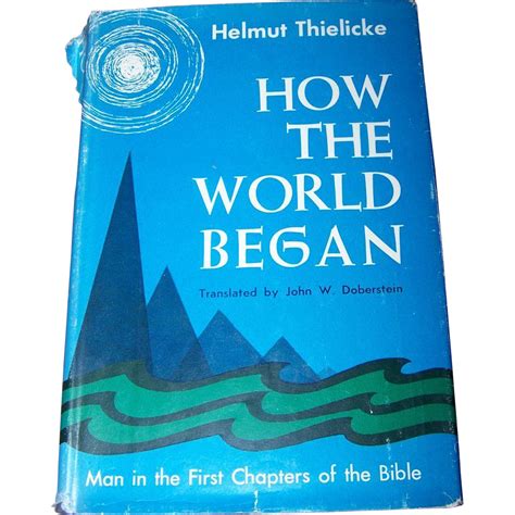 Hard Cover Book How The World Began By Helmut Thielicke From