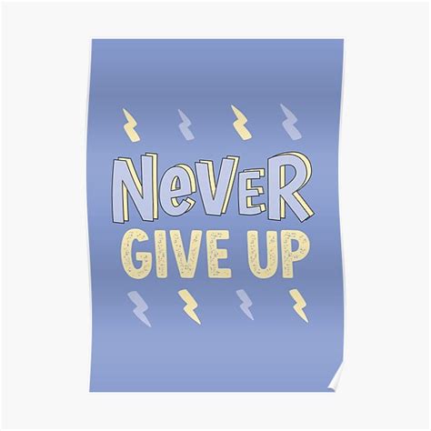 Never Give Up Motivational Quote Poster For Sale By HWPrintsCo