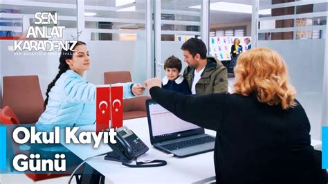 Yiğit in okul kayıt günü Sen Anlat Karadeniz YouTube