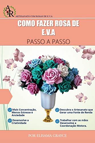 Como Fazer ROSA DE EVA Passo A Passo Rosa De EVA EBook Resumo Ler