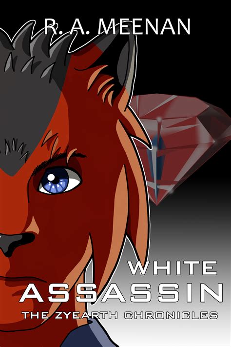 White Assassin The Zyearth Chronicles By Ra Meenan Goodreads