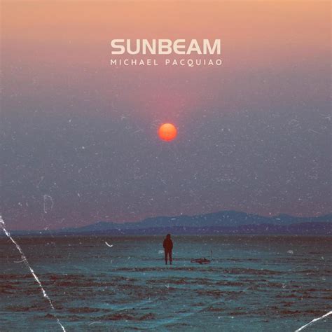 Michael Pacquiao – Sunbeam Lyrics | Genius Lyrics