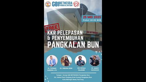 KKR PELEPASAN PENYEMBUHAN BERSAMA PS THOMAS CANDRA PANGKALAN BUN