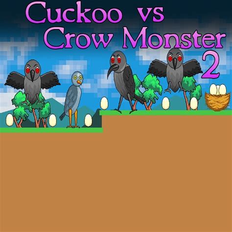 Cuckoo Vs Crow Monster 2 Game Play Online At Games