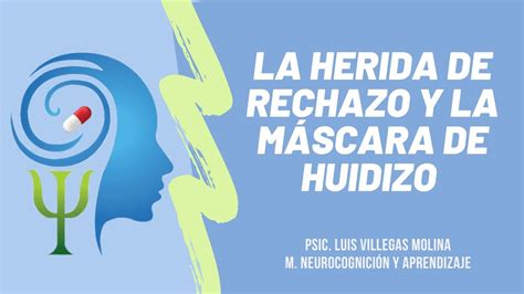 LA HERIDA DE RECHAZO Y LA MÁSCARA DE HUIDIZO YouTube