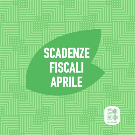 Scadenze Fiscali Aprile 2024 Le Date Da Non Dimenticare