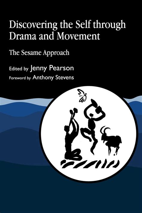 Discovering The Self Through Drama And Movement The Sesame Approach