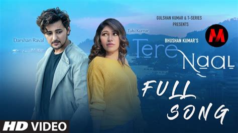 Tere Naal Official Song Full Hd Video 2020 Tulsi Kumar And Darshan Raval Bhushan Kumar Youtube