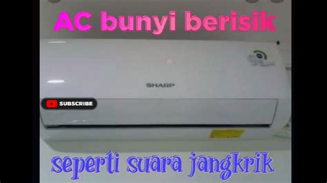 Cara Mengatasi AC Indoor Bunyi Seperti Jangkrik YouTube