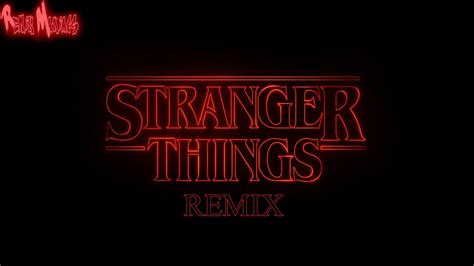 Stranger Things Theme Song Remix Remix Maniacs Youtube