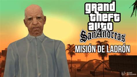 Qué pasa si COMPLETAS las MISIONES de LADRON GTA SAN ANDREAS YouTube