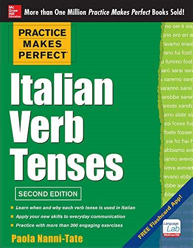 Practice Makes Perfect Italian Verb Tenses 2nd Edition By Nanni