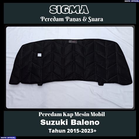 Jual SIGMA Peredam Panas Dan Suara Kap Mesin Mobil Suzuki Baleno Tahun