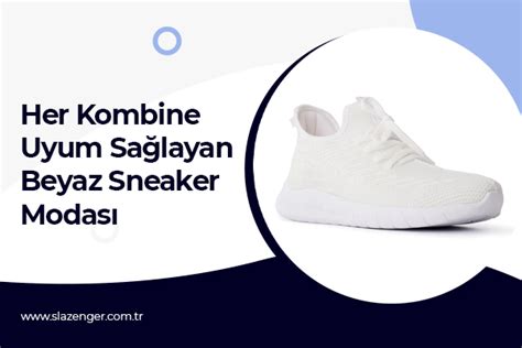 Her Kombine Uyum Sa Layan Beyaz Sneaker Modas