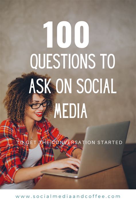 100 Questions To Ask On Social Media To Get The Conversation Started Social Media Marketing