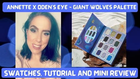 Annette X Oden S Eye Giant Wolves Palette Swatches Tutorial And Mini