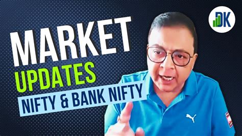 Nifty And Bank Nifty Market Updates With Technical Analysis D K Sinha