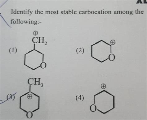 Identify The Most Stable Carbocation Among The Following Filo