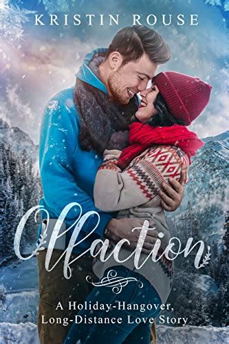 Olfaction A Holiday Hangover Long Distance Love Story Long Distance Love Stories Book 1