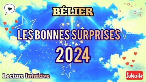 BÉLIER Les Bonnes Surprises 2024 1er Semestre Une renaissance et