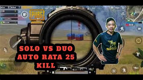 Solo Vs Duo Auto Rata Erangle Kill Pubg Mobile Indonesia Youtube