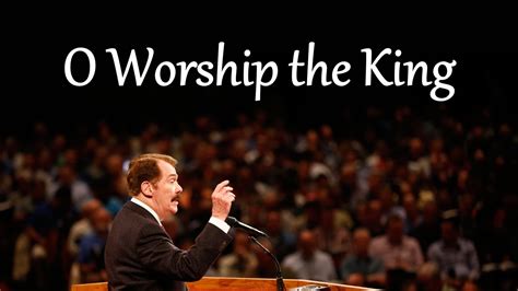 O Worship The King Youtube