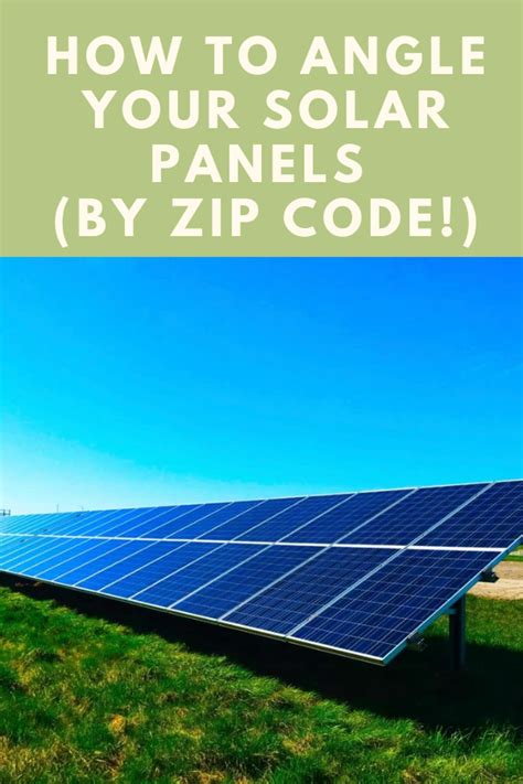 Solar Panel Angle By Zip Code Determine Your Optimal Positioning