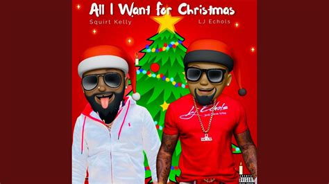 All I Want For Christmas Feat Lj Echols Youtube Music