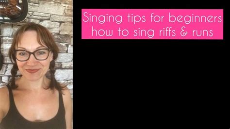 Singing Tips For Beginners How To Sing Riffs And Runs For Beginners