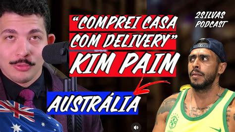 KIM PAIM COMPRA CASA FAZENDO DELIVERY NA AUSTRÁLIA YouTube