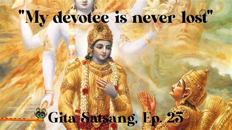 My Devotee Is Never Lost Gita Essence Of Bhagavad Gita Ep