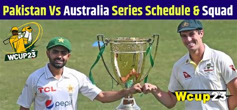 Pakistan Test Squad Vs Australia Pak Vs Aus Test Series Schedule