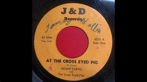 Howie Curtis And The Cross Eyed Pigs At The Cross Eyed Pig Youtube