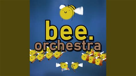 Bee Orchestra Youtube