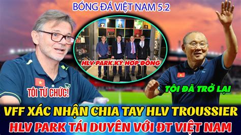 Nóng VFF Vừa Chốt Tương Lai Của Troussier Trụ Cột Đồng Loạt Khỏi