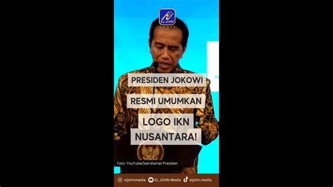 Presiden Jokowi Resmi Umumkan Logo IKN Nusantara YouTube