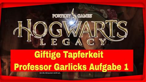 Hogwarts Legacy Giftige Tapferkeit Professor Garlicks Aufgabe 1 YouTube