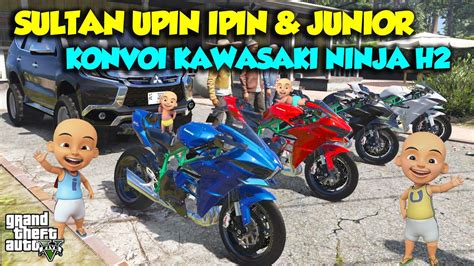 Sultan Upin Ipin Konvoi Kawasaki Ninja H Keliling Kota Mantap Gta V