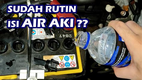 Cara Mengisi Air Aki Mobil Dan Air Wiper Kaca Mobil Youtube