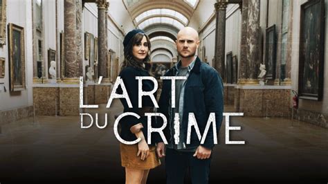 L Art Du Crime Replay Et Vid Os En Streaming France Tv