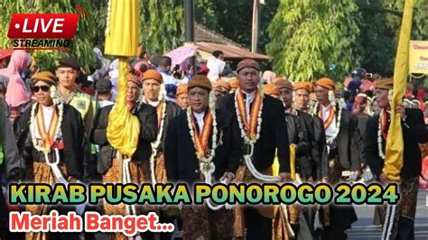 Live Kirab Pusaka Ponorogo Ada Bupati Ponorogo Youtube