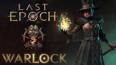 Best Last Epoch Warlock Builds Guide Leveling Skill Progression And