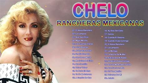 Chelo Rancheras Mexicanas Mix Viejitas S Grandes Exitos