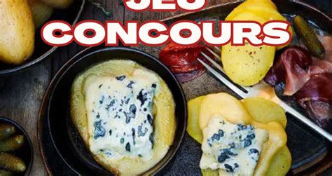 Jeu Concours Appareils à Raclette Terminé Actualités Fromages d