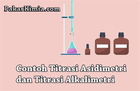 Contoh Titrasi Asidimetri Dan Alkalimetri