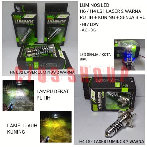 Jual Luminos Lampu Led H6 H4 Ls2 Laser 2 Warna Hi Low Putih Kuning Senja Biru Pnp Ac Dc