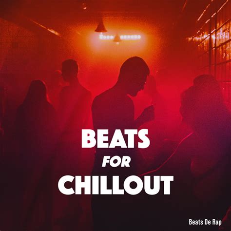 Beats For Chillout Album By Beats De Rap Spotify